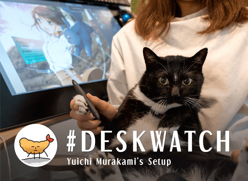 #DESKWATCH - Yuichi Murakami’s workspace of beautiful girls. Brimming with love for cats and beauty in utility!